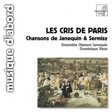 來自巴黎的呼喊～文藝復興香頌巨匠作品集　Les Cris de Paris～The Masters of the Renaissance Chanson